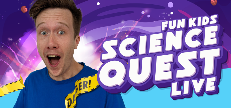 Fun Kids Science Quest – LIVE!