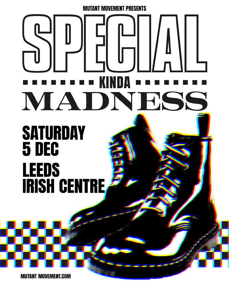 Special Kinda Madness + The Specials (Tribute Bands) Sat 5th Dec 2026 . LEEDS The Irish Centre