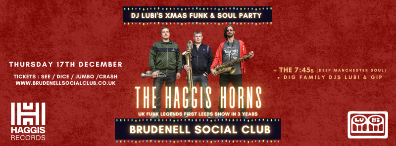 The Haggis Horns + The 7.45s / DJ Lubi’s Big Funk/Soul Xmas Party / Brudenell Leeds