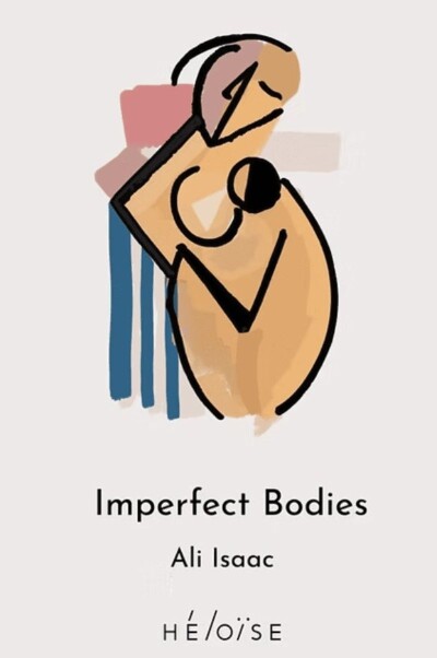 Imperfect Bodies with Ali Isaac. Author event