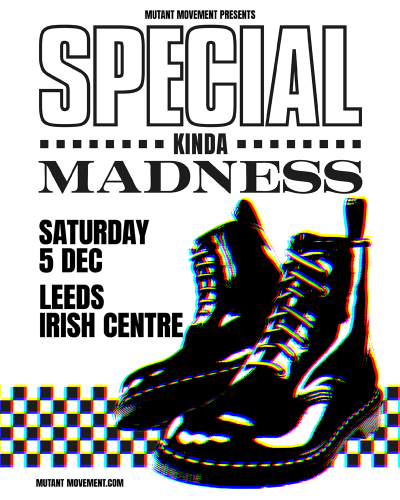 Special Kinda Madness + The Specials (Tribute Bands) Sat 5th Dec 2026 . LEEDS The Irish Centre