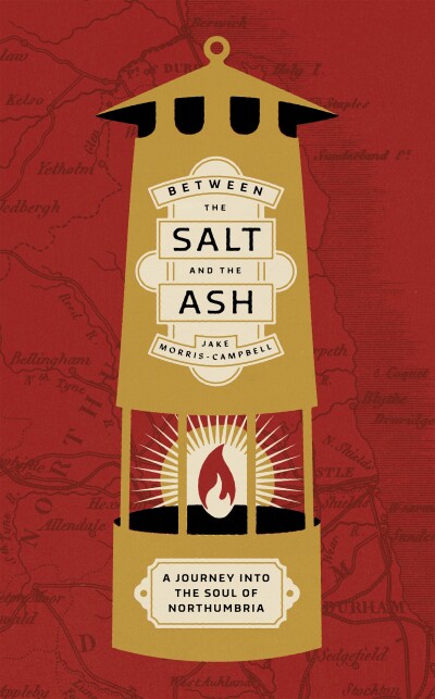 Jake Morris-Campbell: Between the Salt & the Ash